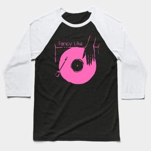 Put Your Vinyl - Fancy Like Baseball T-Shirt